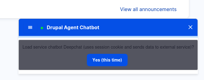 The Drupal Agent Chatbot window asks for confirmation to load the Deepchat service, which uses a session cookie and sends data to an external service. A blue button labeled 'Yes (this time)' is displayed.