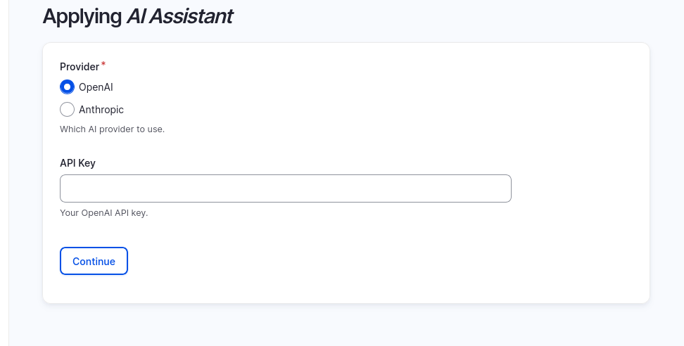 A setup screen titled 'Applying AI Assistant,' prompting the user to select an AI provider (OpenAI or Anthropic) and enter an API key. A blue 'Continue' button is at the bottom.